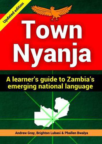 Cover image for Town Nyanja: a Learner's Guide to Zambia's Emerging National Language