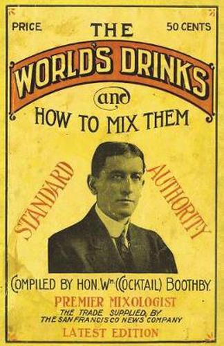 Cover image for Boothby's World Drinks And How To Mix Them 1907 Reprint