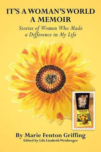 Cover image for It's a Woman's World, a Memoir: Stories of Women Who Made a Difference in My Life