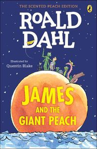 Cover image for James and the Giant Peach: The Scented Peach Edition