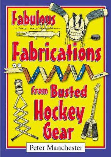 Fabulous Fabrications from Busted Hockey Gear