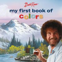 Cover image for Bob Ross: My First Book of Colors