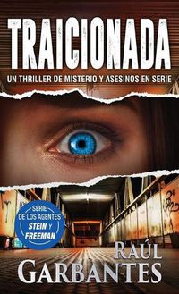 Cover image for Traicionada: Un thriller de misterio y asesinos en serie