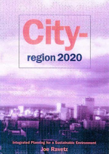 Cover image for City-Region 2020: Integrated Planning for a Sustainable Environment