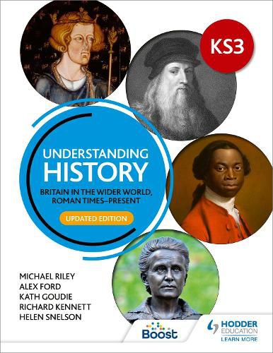 Cover image for Understanding History: Key Stage 3: Britain in the wider world, Roman times-present: Updated Edition