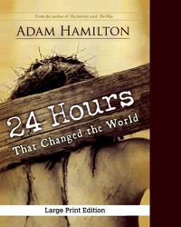 Cover image for 24 Hours That Changed the World, Expanded Large Print Editio