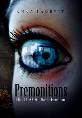 Cover image for Premonitions the Life of Diana Romano