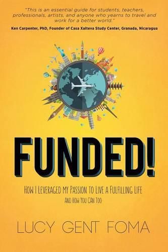 Cover image for Funded!: How I Leveraged My Passion to Live A Fulfilling Life and How You Can Too