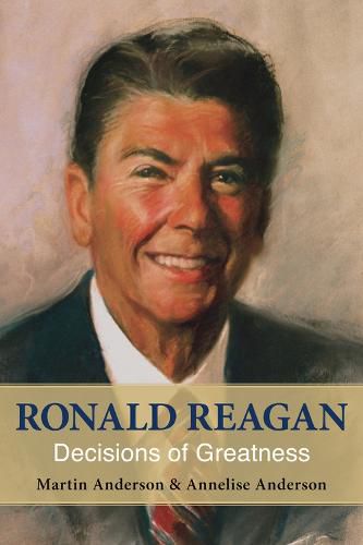 Cover image for Ronald Reagan: Decisions of Greatness