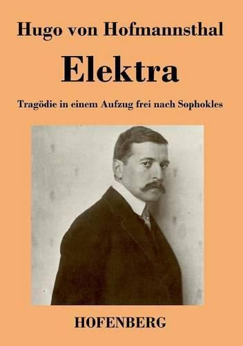 Elektra: Tragoedie in einem Aufzug frei nach Sophokles