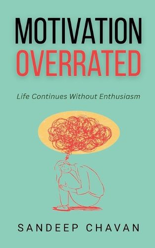 Cover image for Motivation Overrated