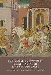 Cover image for Anglo-Italian Cultural Relations in the Later Middle Ages