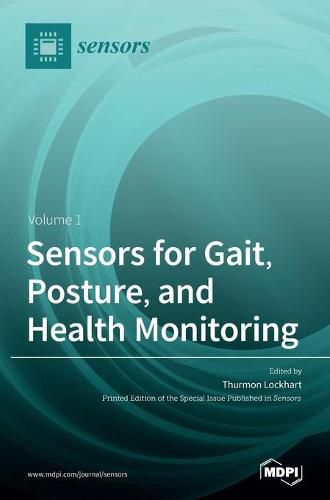 Cover image for Sensors for Gait, Posture, and Health Monitoring Volume 1