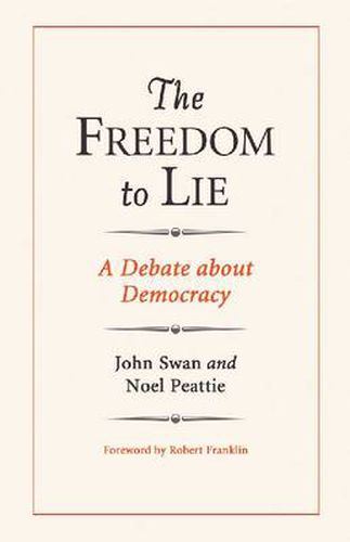 The Freedom to Lie: A Debate about Democracy