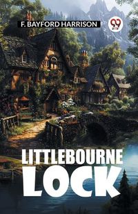 Cover image for Littlebourne Lock