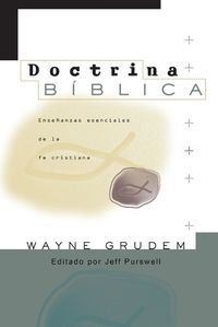 Cover image for Doctrina Biblica: Ensenanzas esenciales de la Fe cristiana