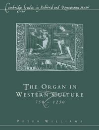 Cover image for The Organ in Western Culture, 750-1250