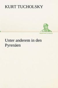 Cover image for Unter Anderem in Den Pyrenaen