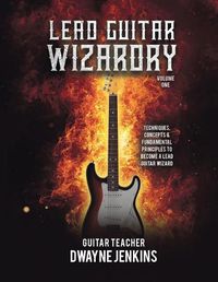 Cover image for Lead Guitar Wizardry: Volume 1