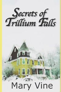 Cover image for Secrets of Trillium Falls