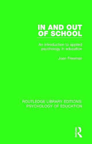 Cover image for In and Out of School: An Introduction to Applied Psychology in Education