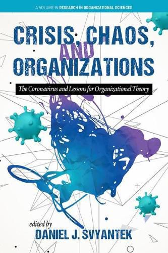 Cover image for Crisis, Chaos, and Organizations: The Coronavirus and Lessons for Organizational Theory