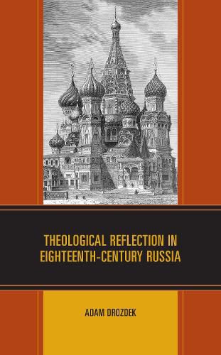 Cover image for Theological Reflection in Eighteenth-Century Russia