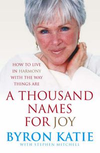 Cover image for A Thousand Names For Joy: How To Live In Harmony With The Way Things Are