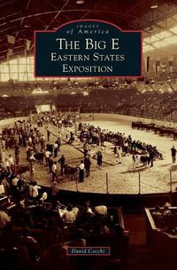 Cover image for The Big E: Eastern States Exposition