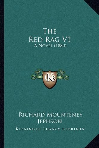 The Red Rag V1: A Novel (1880)