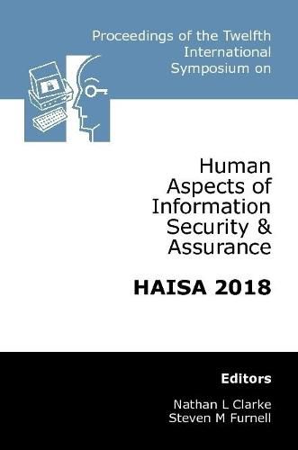 Cover image for Proceedings of the Twelfth International Symposium on Human Aspects of Information Security & Assurance (HAISA 2018)