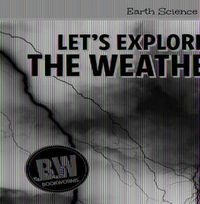 Cover image for Let's Explore the Weather!