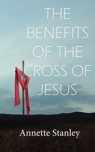 Cover image for The Benefits of the Cross of Jesus