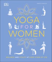 Cover image for Yoga for Women: Wellness and Vitality at Every Stage of Life