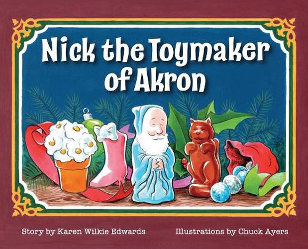 Cover image for Nick The Toymaker Of Akron