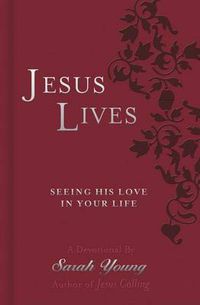 Cover image for Jesus Lives Devotional: Seeing His Love in Your Life