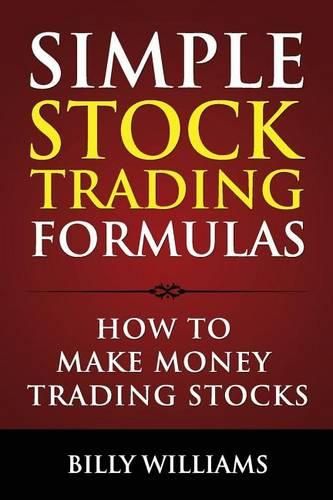 Cover image for Simple Stock Trading Formulas: How to Make Money Trading Stocks