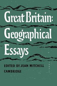 Cover image for Great Britain: Geographical Essays