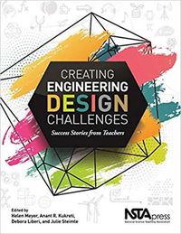Cover image for Creating Engineering Design Challenges: Success Stories from Teachers