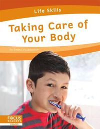Cover image for Life Skills: Taking Care of Your Body