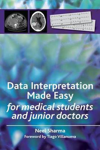 Cover image for Data Interpretation Made Easy: For medical students and junior doctors