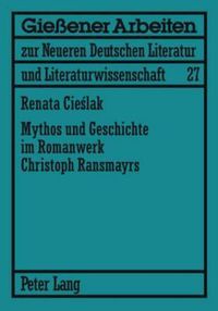 Cover image for Mythos Und Geschichte Im Romanwerk Christoph Ransmayrs