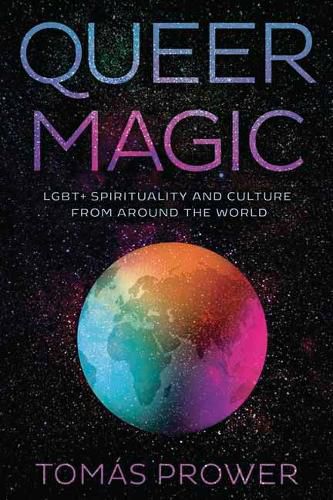 Cover image for Queer Magic: LGBT+ Spirituality and Culture from Around theWorld
