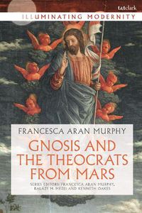 Cover image for Gnosis and the Theocrats from Mars