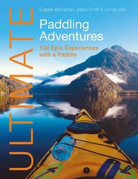 Cover image for Ultimate Paddling Adventures