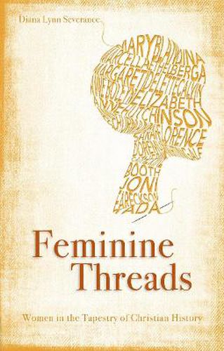 Cover image for Feminine Threads: Women in the Tapestry of Christian History