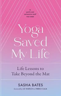 Cover image for Yoga Saved My Life