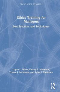 Cover image for Ethics Training for Managers: Best Practices and Techniques