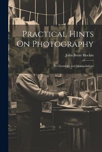 Cover image for Practical Hints On Photography