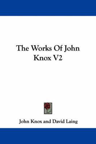 Cover image for The Works of John Knox V2